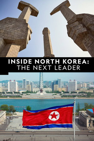 Inside North Korea: The Next Leader