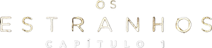 Os Estranhos: Capítulo 1