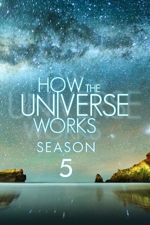 How the Universe Works: Sezon 5