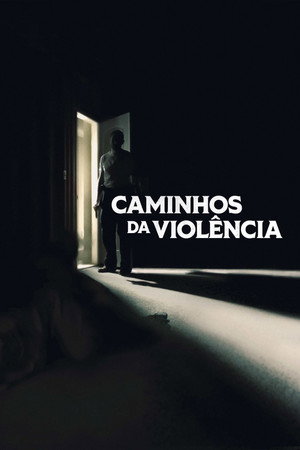 Caminhos da Viol&ecirc;ncia - Poster