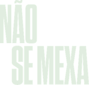 Não Se Mexa