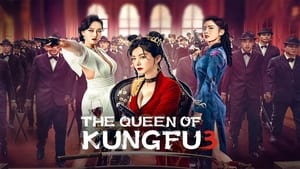 The Queen of Kung Fu 3 (2022) ราชินีกังฟู 3