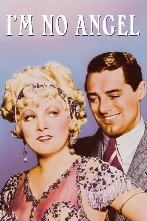 I’m No Angel (1933) I’m No Angel (1933)