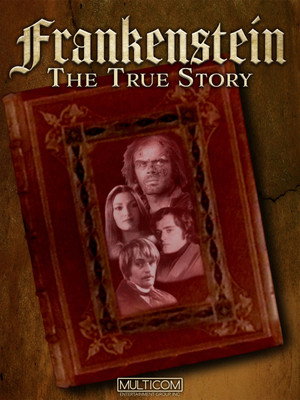 Frankenstein: The True Story