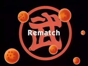 Next episode Dragon Ball 9x28 Now you watch episode Rematch - Dragon Ball