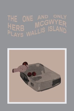 Poster The One and Only Herb McGwyer Plays Wallis Island 2007