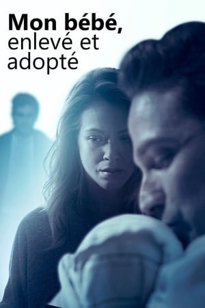Poster Mon Bébé, Enlevé et Adopté 2017