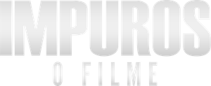 Impuros: O Filme