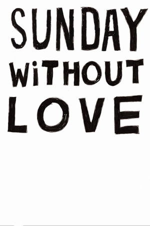 Sunday Without Love