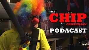 The Chip Chipperson Podacast Clown Clownerson