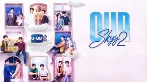 Our Skyy 2 (2023) เพื่อนายแค่หนึ่งเดียว EP.1-16 (จบ)