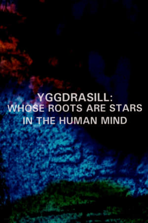 Yggdrasill: Whose Roots Are Stars in the Human Mind poster
