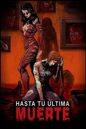 Poster Hasta tu última muerte 2019