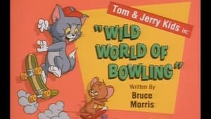 Tom & Jerry Kids Show Wild World of Bowling