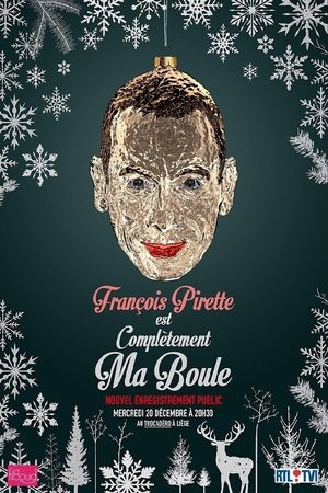 Image François Pirette - Est complètement ma boule