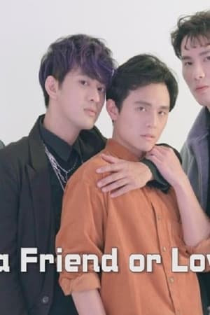 Friend or Lover (2021) | Taiwanese Romantic Drama