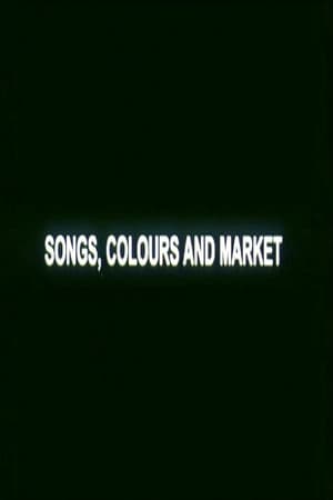 Songs, Colours and Market