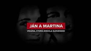 J&aacute;n a Martina: Murder that changed Slovakia