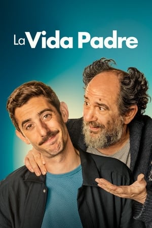 La vida padre (2022)