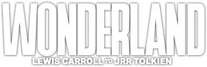 Wonderland: De Lewis Carroll a J. R. R. Tolkien — Logos 1