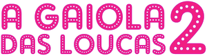 A Gaiola das Loucas 2 — Logos 1