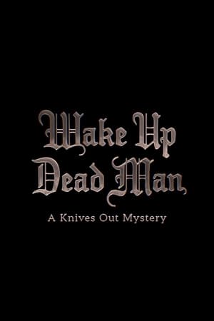 Wake Up Dead Man : A Knives Out Mystery
