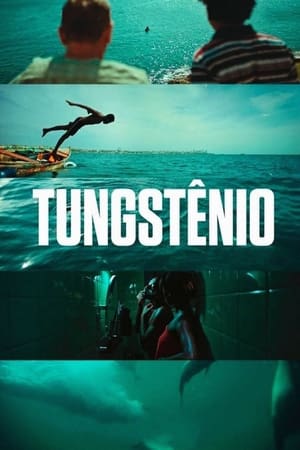 Assistir Tungstênio Online Grátis