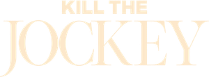 Kill the Jockey