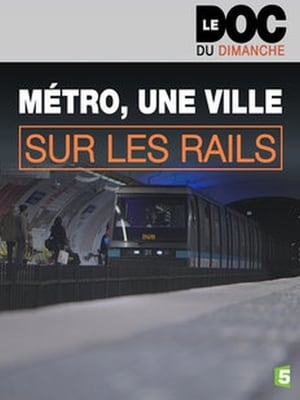 Métro, une ville sur les rails film complet