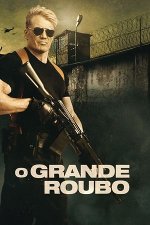 Assistir O Grande Roubo Online Grátis