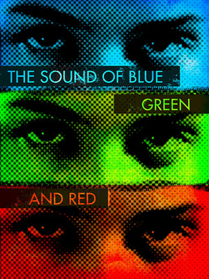 Poster The Sound of Blue, Green and Red (2016)