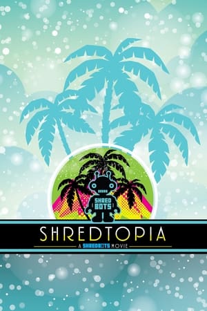 Shredtopia film complet