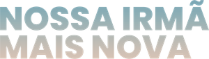 Nossa Irmã Mais Nova — Logos 9