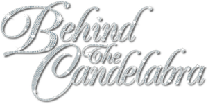 Behind the Candelabra
