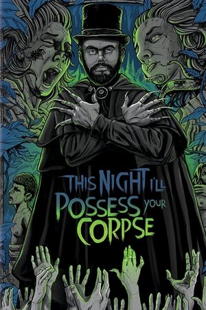 This Night I'll Possess Your Corpse poster