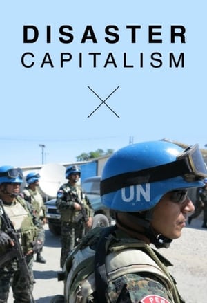 Disaster Capitalism film complet