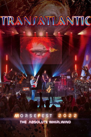 Transatlantic: Morsefest 2022 - The Absolute Whirlwind 4