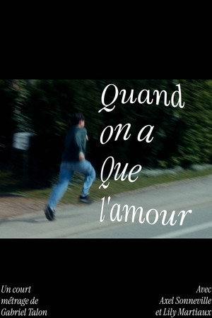 Quand on a que l'amour