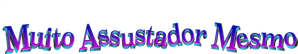 Muito Assustador Mesmo — Logos 2