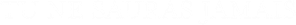 You'll Never Know — Logos 1