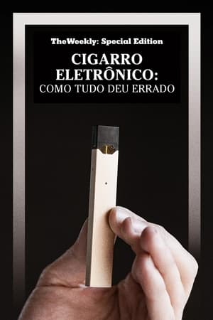 Cigarro Eletrônico: Como Tudo Deu Errado