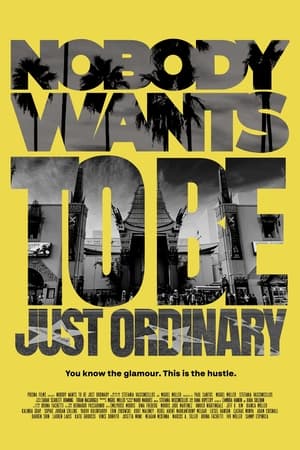 Poster di Nobody Wants To Be Just Ordinary