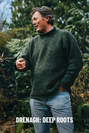 Drenagh Estate: Deep Roots