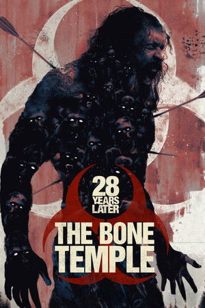 poster 28 Years Later: The Bone Temple