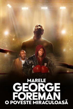 Marele George Foreman: O poveste miraculoasă (2023)