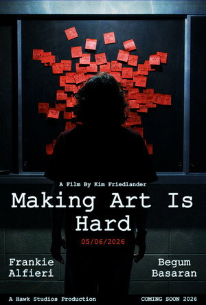 Making Art Is Hard (2026)