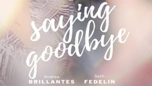 Saying Goodbye (2021) / Decir Adiós