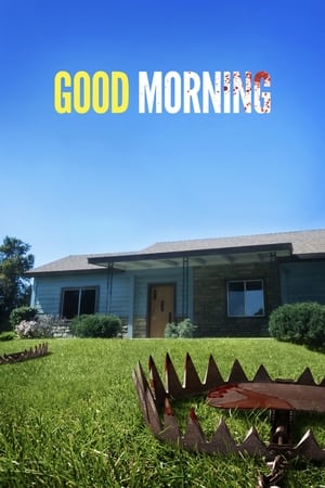 pelicula Good Morning (2017)