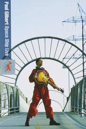 Poster Paul Gilbert: Space Ship Live (2005)