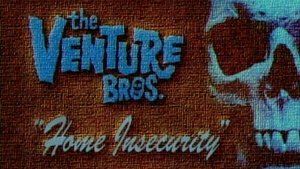 The Venture Bros.: 1×3